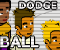Dodge Ball (Played:2718)
